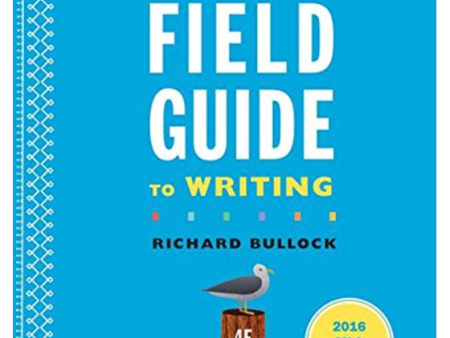 The Norton Field Guide to Writing 2016 MLA Update by Richard Bullock For Discount