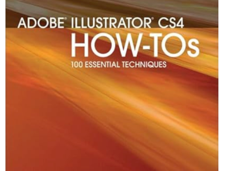 Adobe Illustrator CS4 HOW-TOs 100 Essential Techniques by David Karlins Cheap