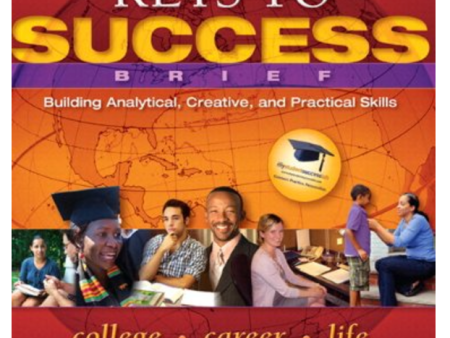 Keys to Success: Building Analytical, Creative, and Practical Skills 6th Edition by Carter, Bishop, Kravits Online